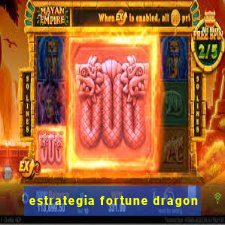 estrategia fortune dragon